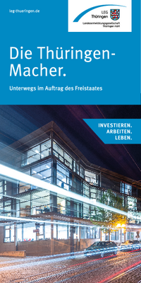 LEG Servicebroschüre: Die Thüringen-Macher. Unterwegs im Auftrag des Freistaates